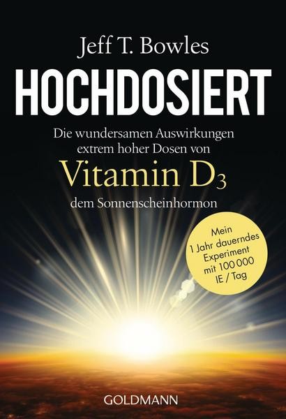 Die wundersamen Auswirkungen extrem hoher Dosen von Vitamin D3